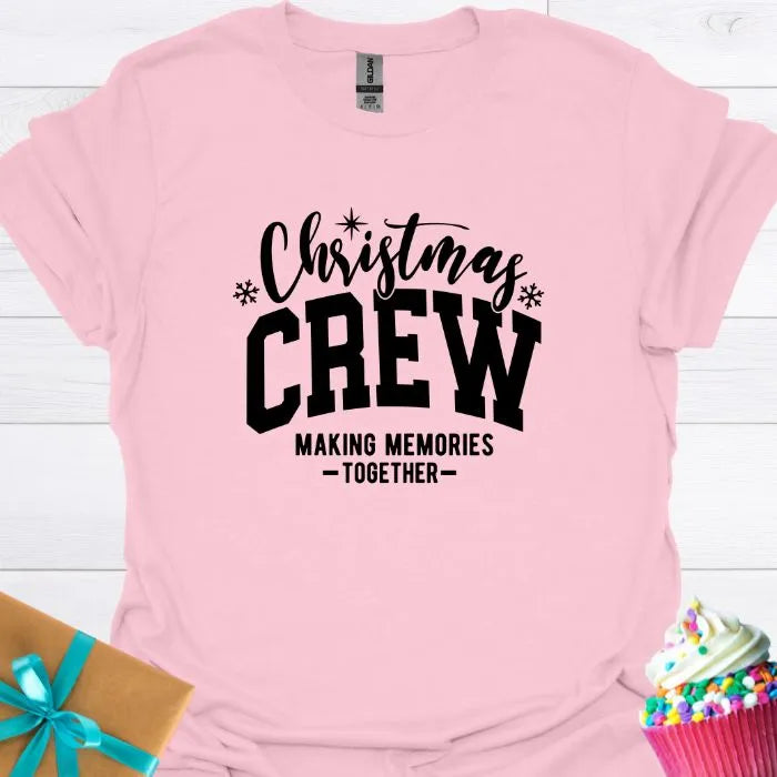 Christmas Crew Making Memories Together T-shirt