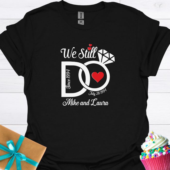 We Still Do Personalized Anniversary T-shirt