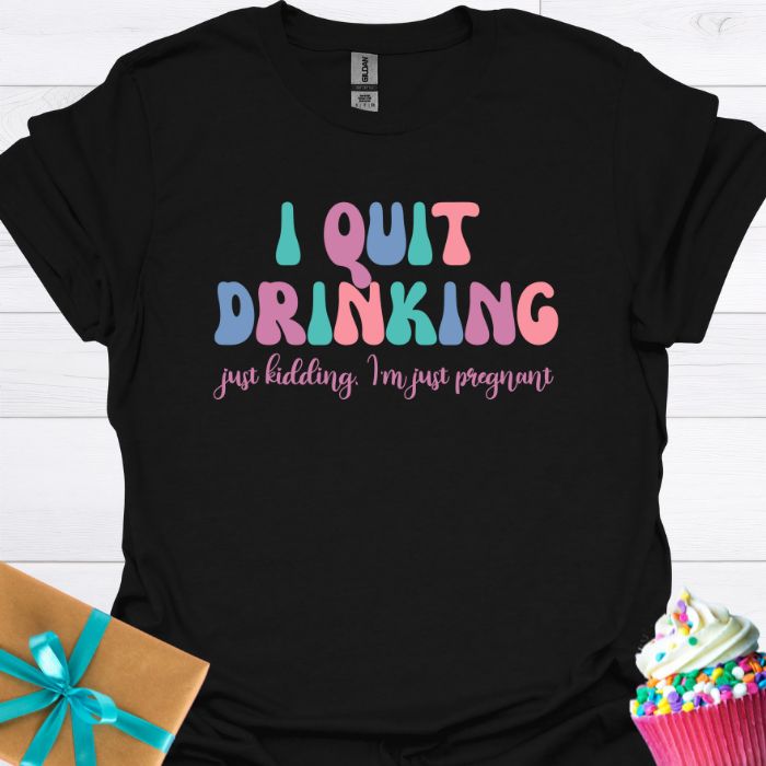 I Quit Drinking T-shirt