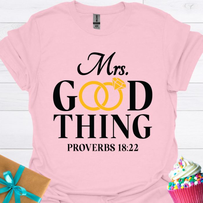 Mrs. Good Thing Proverbs 18:22 T-shirt