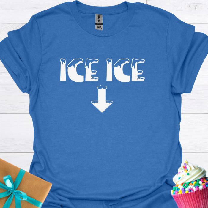 Ice Ice T-shirt