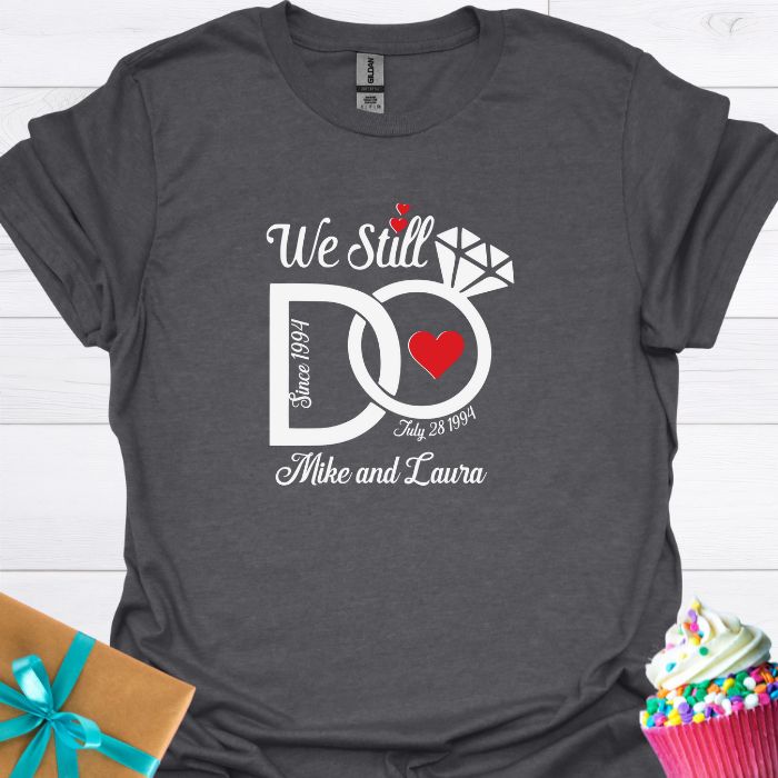 We Still Do Personalized Anniversary T-shirt