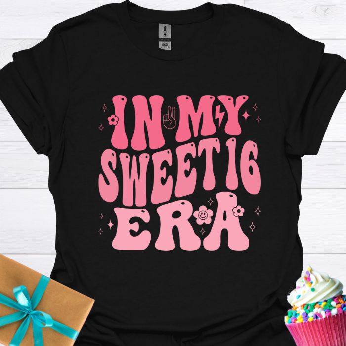 In My Sweet 16 Era T-shirt