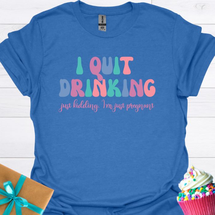 I Quit Drinking T-shirt