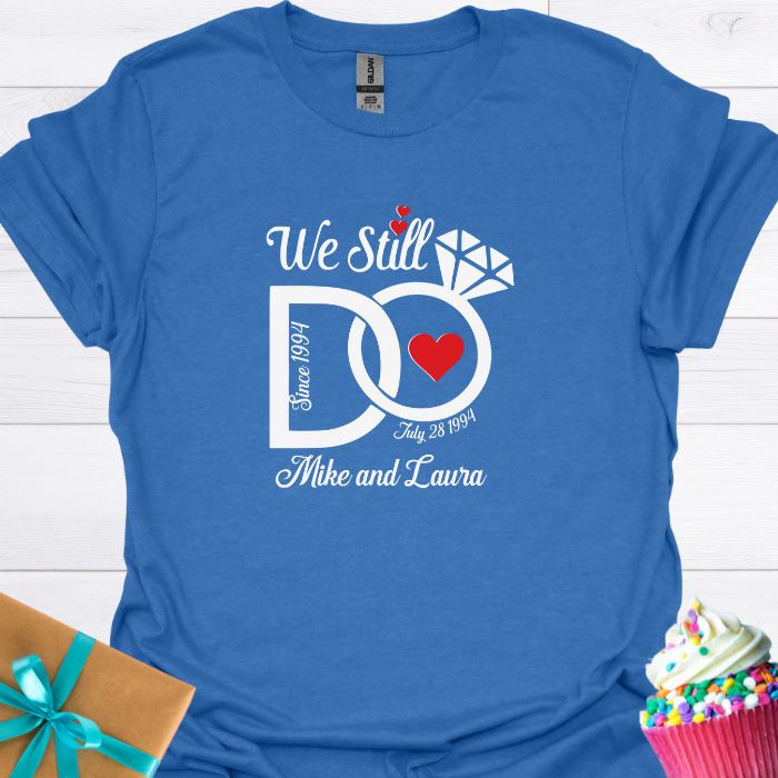 We Still Do Personalized Anniversary T-shirt