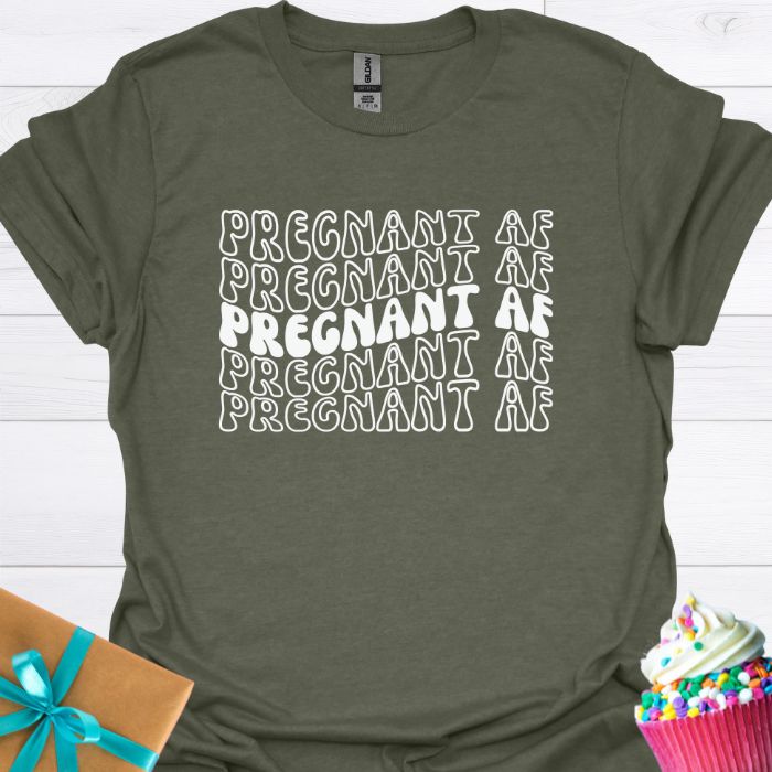 Pregnant AF T-shirt