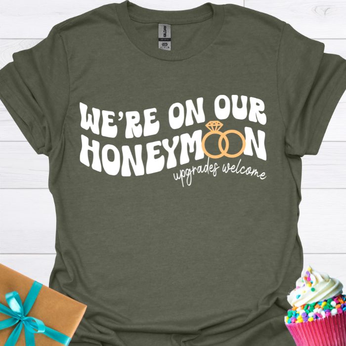 We're on Our Honeymoon T-shirt