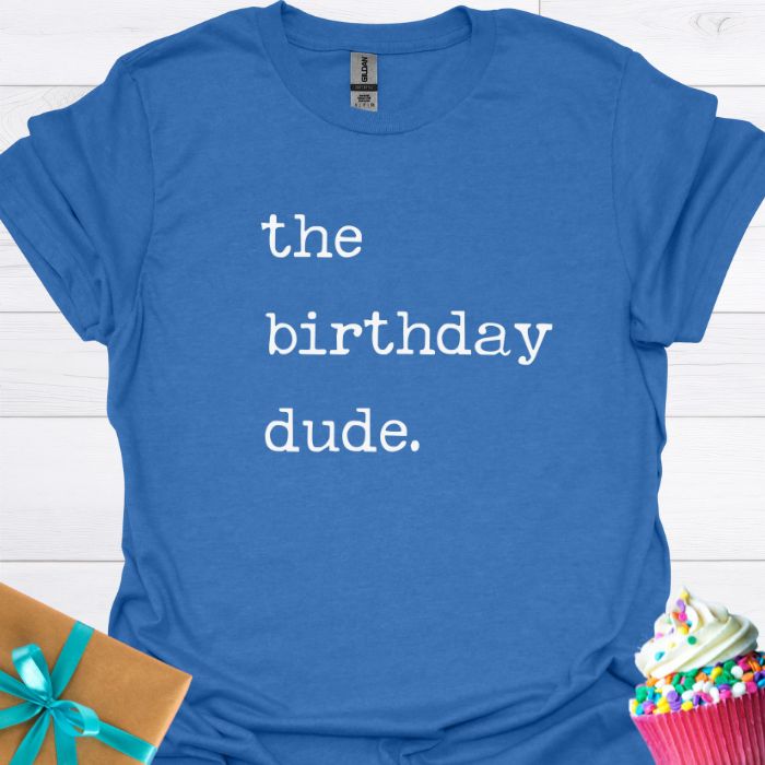 The Birthday Dude T-shirt
