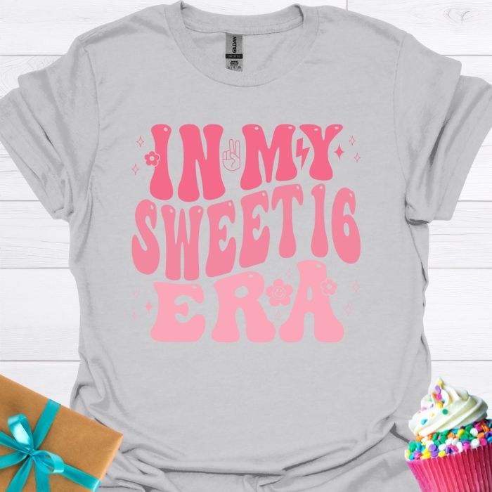 In My Sweet 16 Era T-shirt