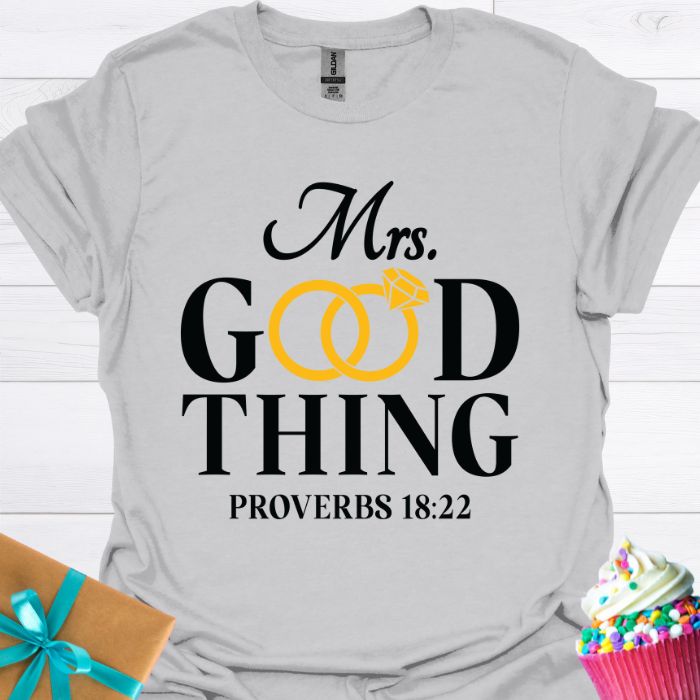 Mrs. Good Thing Proverbs 18:22 T-shirt