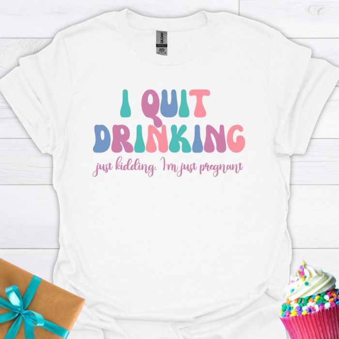 I Quit Drinking T-shirt