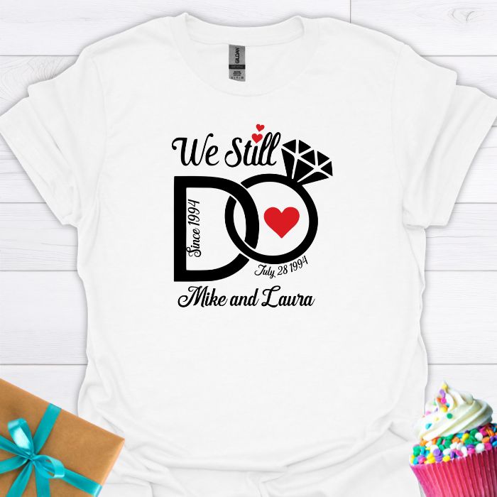 We Still Do Personalized Anniversary T-shirt