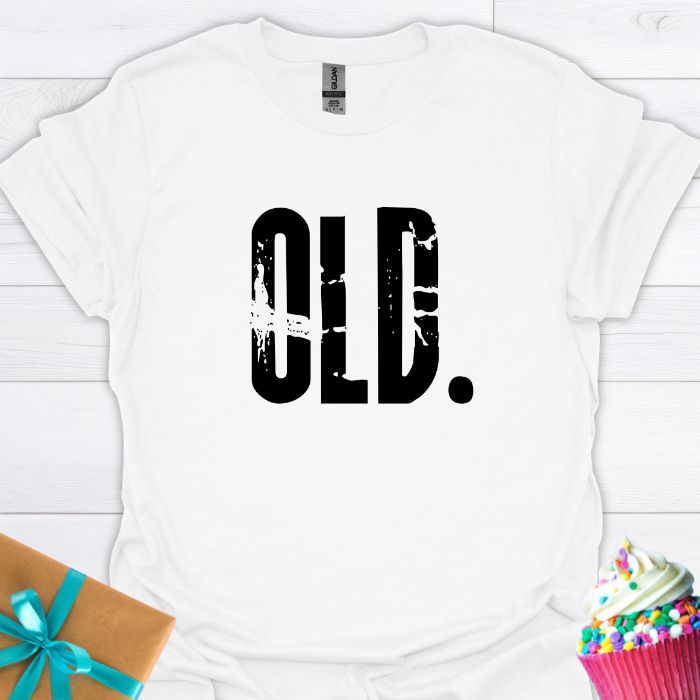OLD T-shirt