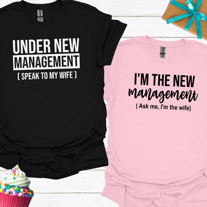 Under New Management Speak to My Wife T-shirt Bundle