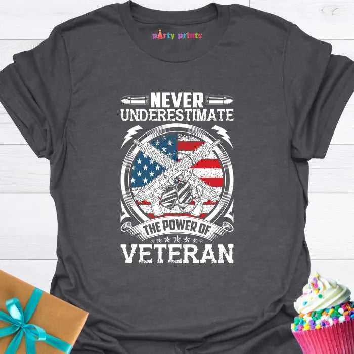 Never Underestimate the Power o a Veteran T-Shirt