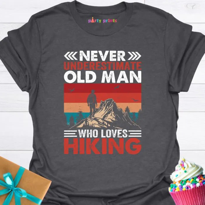 Never Underestimate An Old Man Who Loves Hiking T-Shirt