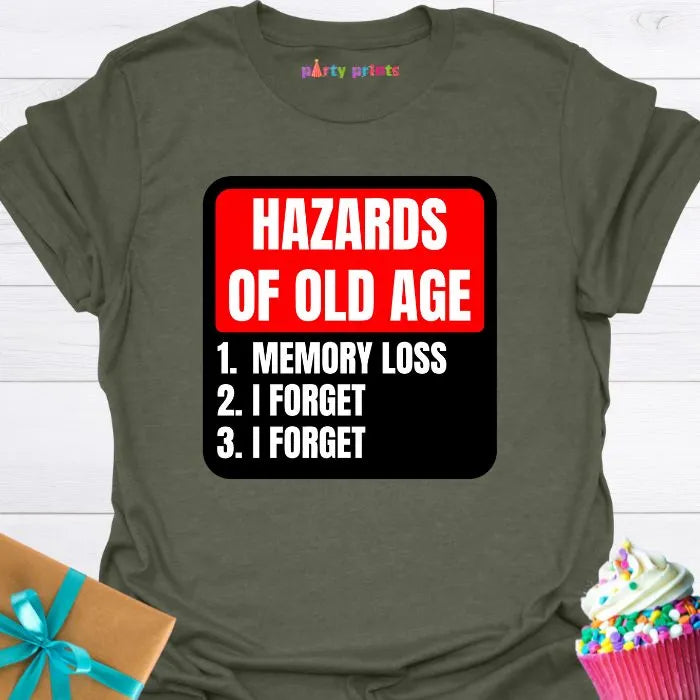 Hazards of Old Age T-Shirt