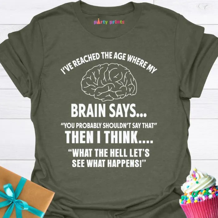 I've Reached the Age T-Shirt
