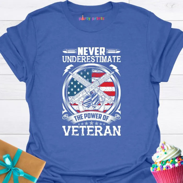 Never Underestimate the Power o a Veteran T-Shirt
