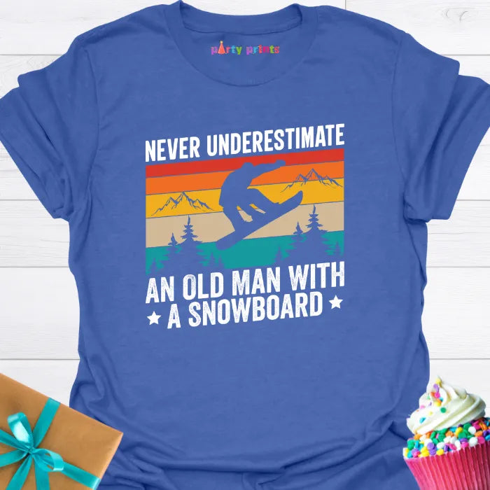 Never Underestimate an Old Man With a Snowboard T-Shirt