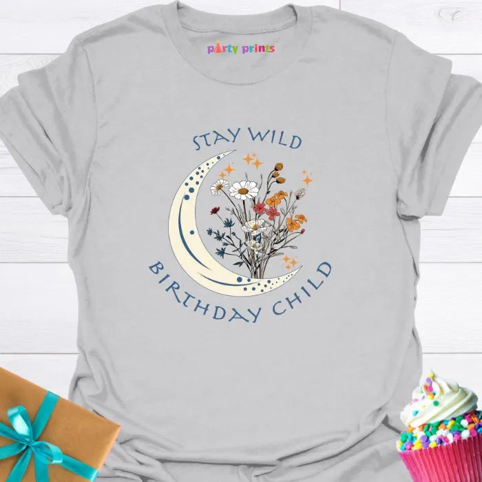Stay Wild Birthday Child T-Shirt