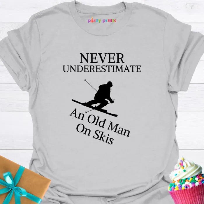 Never Underestimate an Old Man on Skis T-Shirt