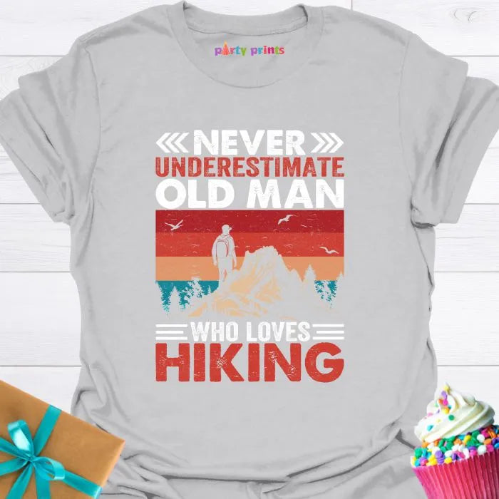 Never Underestimate An Old Man Who Loves Hiking T-Shirt