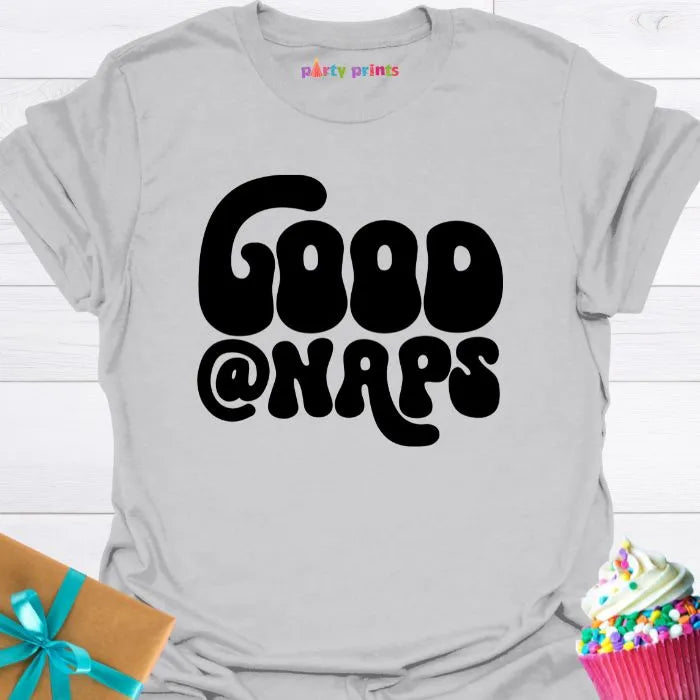 Good at Naps T-Shirt