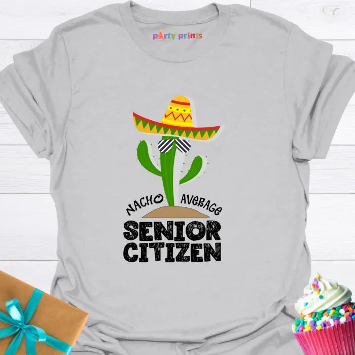 Nacho Average Senior Citizen T-Shirt
