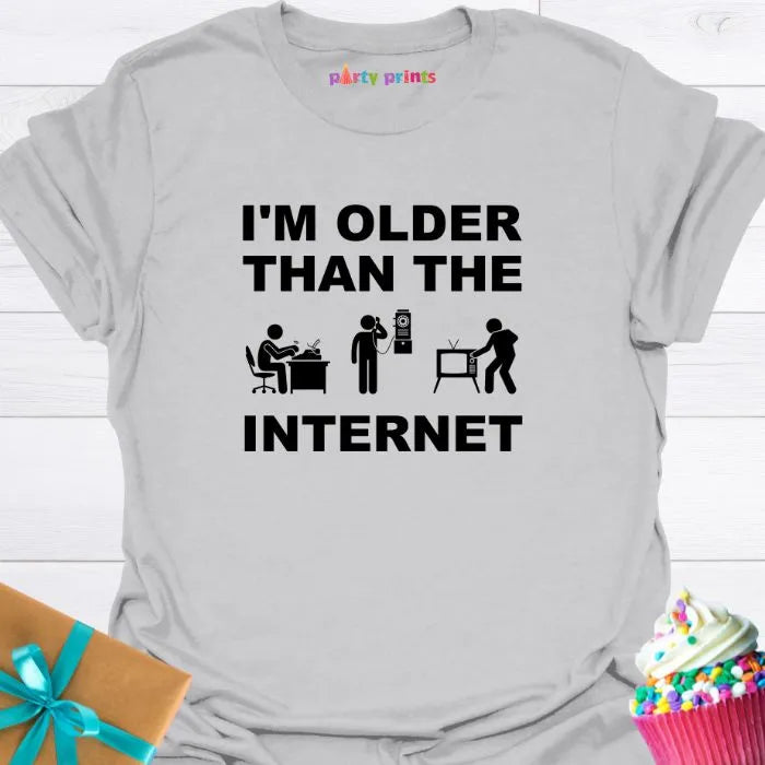 I'm Older Than the Internet T-Shirt