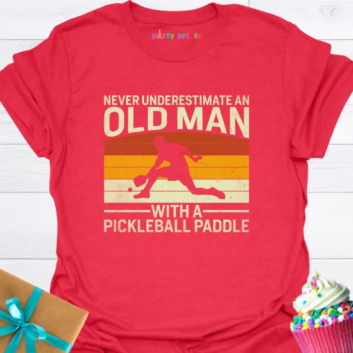 Never Understand an Old Man With a Pickleball Paddle T-Shirt