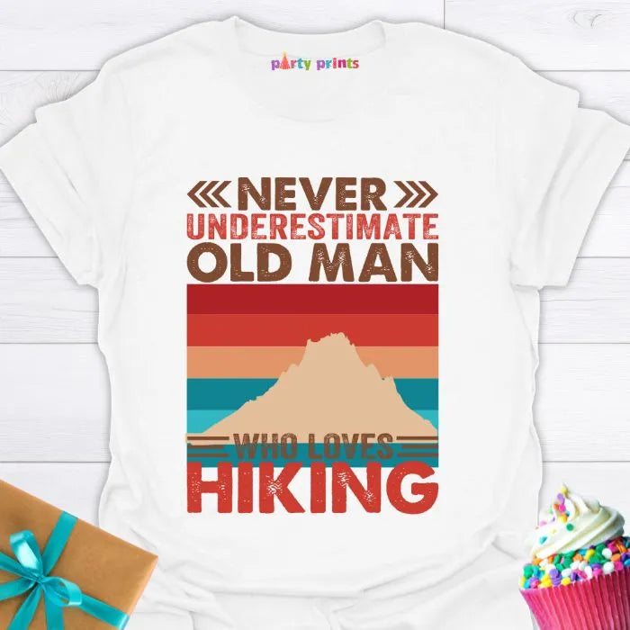 Never Underestimate An Old Man Who Loves Hiking T-Shirt