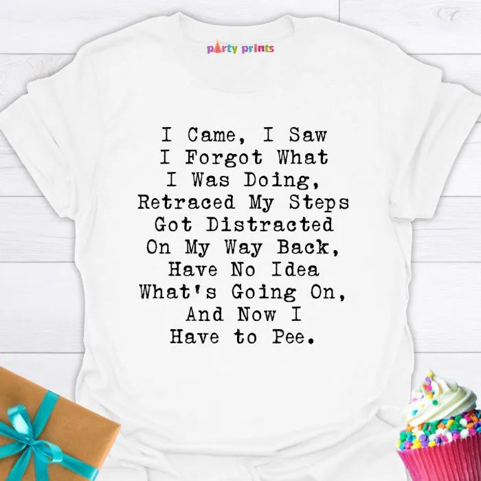 I Came, I Saw T-Shirt