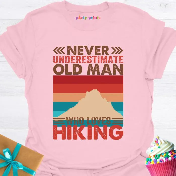 Never Underestimate An Old Man Who Loves Hiking T-Shirt