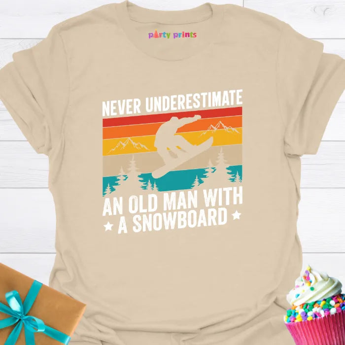 Never Underestimate an Old Man With a Snowboard T-Shirt