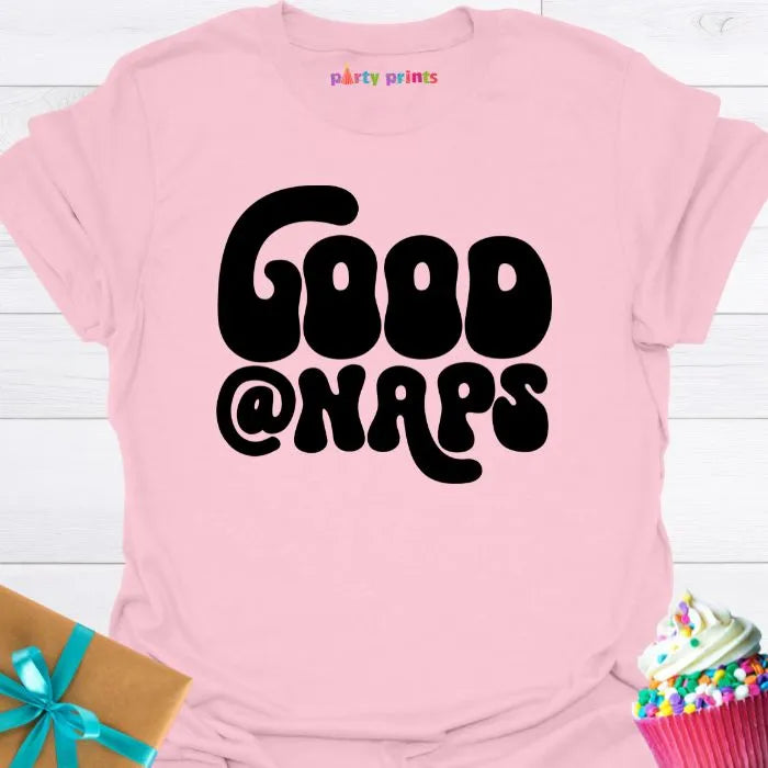 Good at Naps T-Shirt