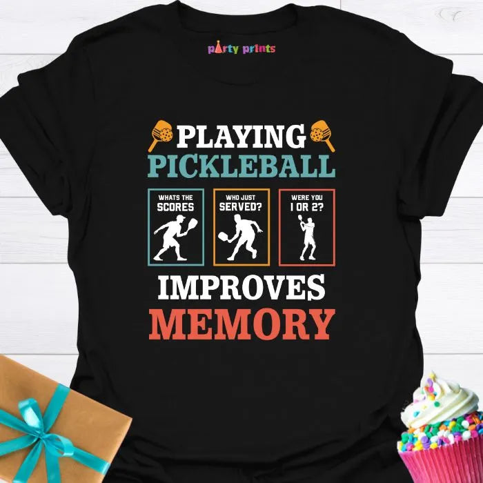 Playing Pickleball Improves Memory T-Shirt