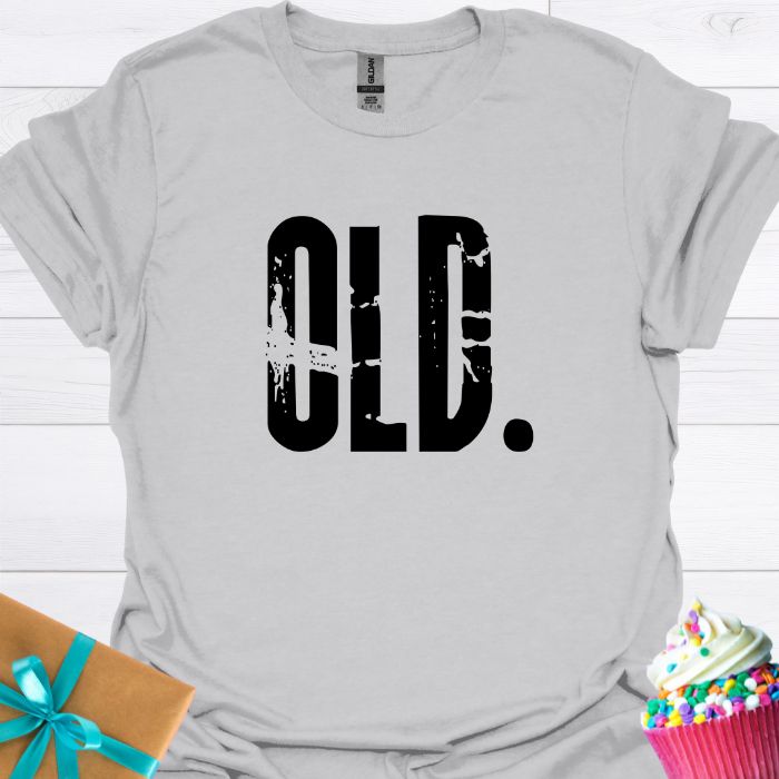 OLD T-shirt