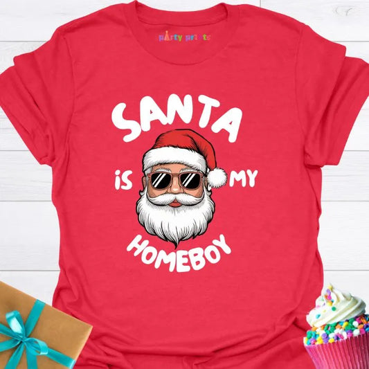 Santa is My Homeboy T-Shirt