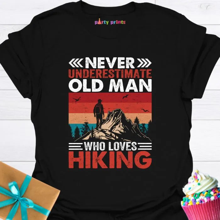 Never Underestimate An Old Man Who Loves Hiking T-Shirt