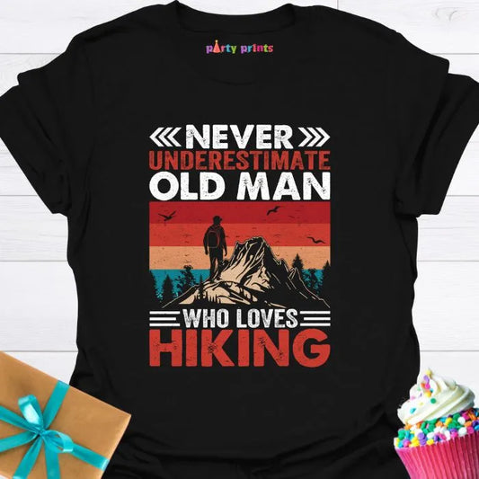 Never Underestimate An Old Man Who Loves Hiking T-Shirt