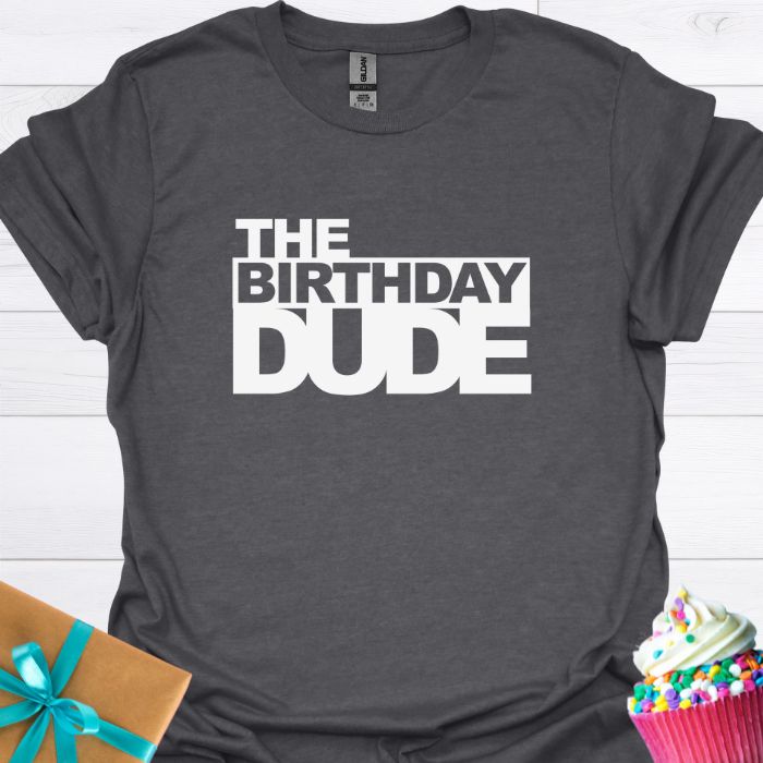 The Birthday Dude T-shirt