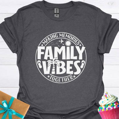 Family Vibes Making Memories Together T-shirt