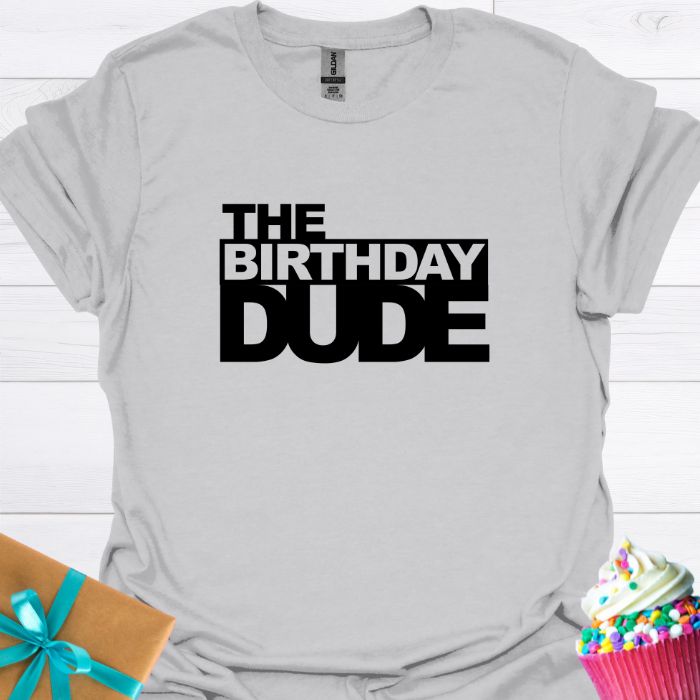 The Birthday Dude T-shirt