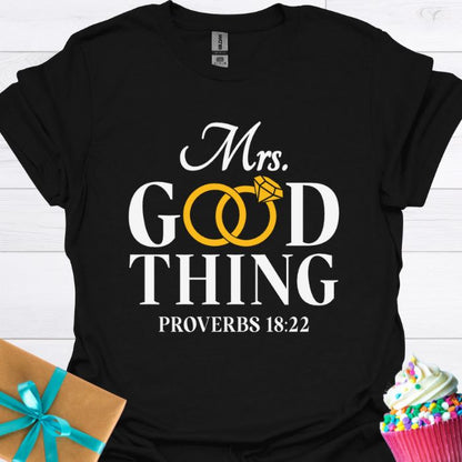 Mrs. Good Thing Proverbs 18:22 T-shirt
