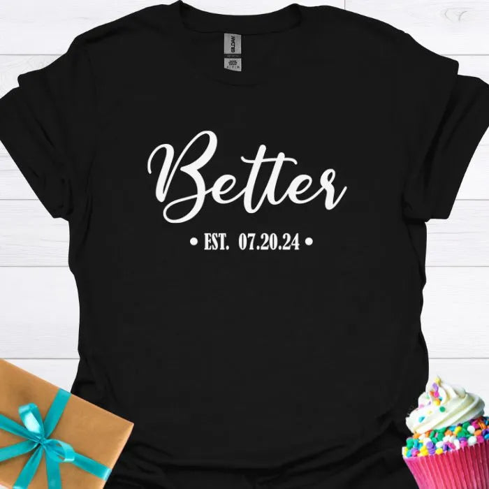 Better Personalized Wedding Date T-shirt