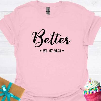 Better Personalized Wedding Date T-shirt