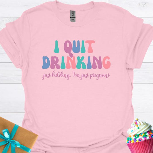 I Quit Drinking T-shirt