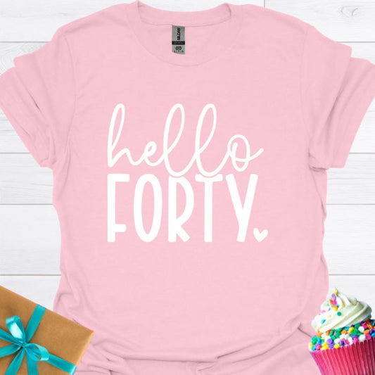 Hello Forty T-shirt