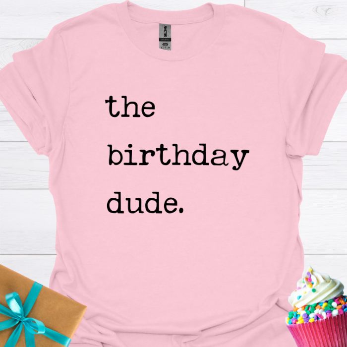 The Birthday Dude T-shirt
